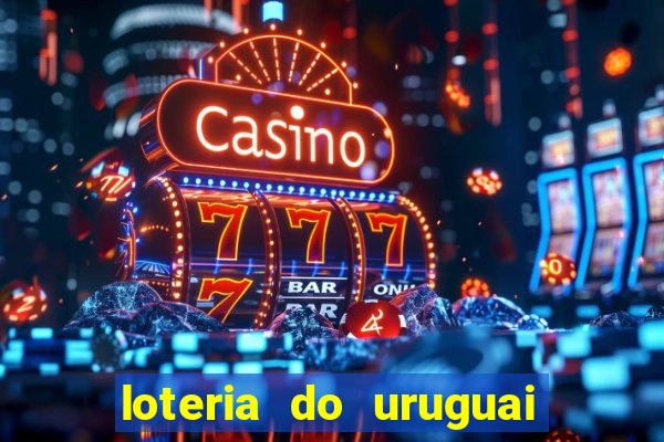 loteria do uruguai 21 horas